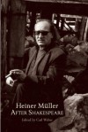 After Shakespeare - Carl Weber, Heiner Müller, William Shakespeare