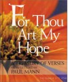 For Thou Art My Hope: A Treasury of Verses Hand Lettered by Paul Mann - Paul Mann