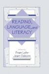 Reading Language and Literacy: Instruction for the Twenty-First Century - Fran Lehr, Jean Osborn