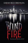 Tell the Wind and Fire - Sarah Rees Brennan