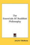 The Essentials of Buddhist Philosophy - Junjiro Takakusu