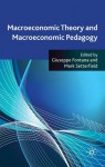 Macroeconomic Theory and Macroeconomic Pedagogy - Giuseppe Fontana, Mark Setterfield