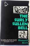 The Surly Sullen Bell;: Ten Stories and Sketches, Uncanny or Uncomfortable, with a Note on the Ghostly Tale - Russell Kirk