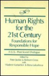 Human Rights for the Twenty-First Century: Foundations for Responsible Hope - Bertram Gross