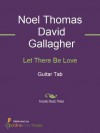 Let There Be Love - Noel Thomas David Gallagher, Oasis