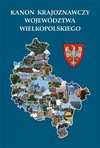 Kanon krajoznawczy województwa wielkopolskiego - Włodzimierz Łęcki