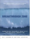 Breakthrough Zone: Harnessing Consumer Creativity for Business Innovation - Roy Langmaid