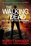 The Walking Dead: The Fall of the Governor: Part Two - Robert Kirkman, Jay Bonansinga