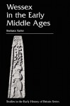 Wessex in the Early Middle Ages (Studies in the Early History of Britain) - Barbara Yorke