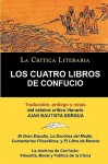 Los Cuatro Libros de Confucio, Confucio y Mencio, Coleccion La Critica Literaria Por El Celebre Critico Literario Juan Bautista Bergua, Ediciones Iber - Y. Mencio Confucio y. Mencio, Juan Bautista Bergua, Y. Mencio Confucio y. Mencio