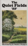 The Quiet Fields - B.B., Denys Watkins-Pitchford