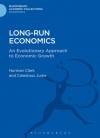 Long-run Economics: An Evolutionary Approach to Economic Growth - Norman Clark, Calestous Juma