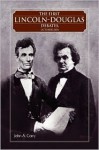 The First Lincoln - Douglas Debates, October 1854 - John Corry