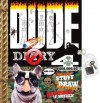 DUDE Diary 4 - Mickey Gill, Cheryl Gill