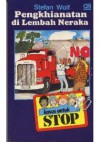 Stop: Pengkhianatan Di Lembah Neraka - Stefan Wolf