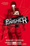 The Punisher Volume 2: Border Crossing - Mar a Del Carmen Carnero Moya, Mitch Gerads, Kevin Maurer, Nathan Edmondson, Phil Noto