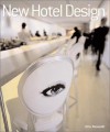 New Hotel Design - Otto Riewoldt, Albrecht Bangert