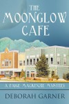 The Moonglow Cafe - Deborah Garner