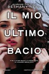 Il mio ultimo bacio - Bethany Neal, A. Leoncino