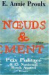 Noeuds et dénouement - Annie Proulx