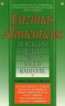 Enzimas Alimenticias (Food Enzymes: El Eslabon Perdido Para La Salud Radiante) (Spanish Edition) - Humbart Smokey Santillo