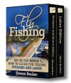 Fly Fishing Box Set: An on the water how to guide for fishing streams and lakes - Steven Becker