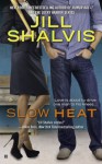 Slow Heat - Jill Shalvis