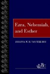 Ezra, Nehemiah, and Esther - Johanna W.H. van Wijk-Bos