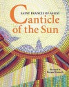 Canticle Of The Sun: Saint Francis Of Assisi - Fiona French