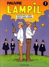 Pauvre Lampil, tome 7 - Willy Lambil, Raoul Cauvin