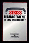 Stress Management in Law Enforcement - Leonardo Territo, James D. Sewell