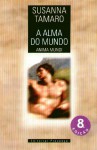 A alma do mundo - Susanna Tamaro