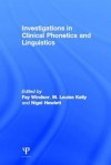 Investigations in Clinical Phonetics and Linguistics - Nigel Hewlett