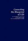 Correcting the Blueprint of Life - Errol C. Friedberg