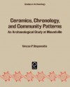 Ceramics, Chronology and Community Patterns: An Archaeological Study at Moundville (Studies in Archaeology) (Studies in Archaeology) (Studies in Archaeology) - Vincas P. Steponaitis, Stuart Struever