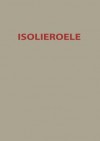 Isolieroele: Theoretische Und Praktische Fragen - O. Alber, B. Anderson, A. Baader, F Evers, W Hoesch, G Keinath, E Kirch, A Nikuradse, W O Schumann, H Stager