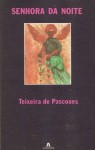 Senhora da Noite - Teixeira de Pascoaes