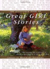 The Kingfisher Book of Great Girl Stories: A Treasury of Classics from Children's Literature - Rosemary Sandberg