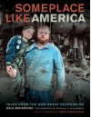 Someplace Like America: Tales from the New Great Depression - Dale Maharidge, Michael S. Williamson, Bruce Springsteen