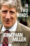 In Two Minds: Jonathan Miller - Kate Bassett