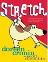 Stretch - Doreen Cronin, Scott Menchin