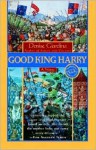 Good King Harry - Denise Giardina