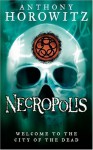 Necropolis: City of the Dead (The Power of Five, #4) - Anthony Horowitz