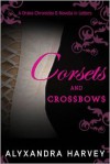 Corsets and Crossbows (Drake Chronicles, #0.1) - Alyxandra Harvey