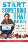 Start Something That Matters - Blake Mycoskie