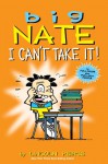 Big Nate: I Can't Take It! - Lincoln Peirce