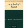 Lady Audley's Secret - Mary Elizabeth Braddon