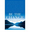Be the Change: How Meditation Can Transform You and the World - Eddie Shapiro, Debbie Shapiro