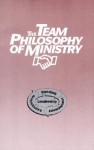 The Team Philosophy Of Ministry - Cindy G. Spear