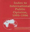 Index to International Public Opinion, 1995-1996 - Elizabeth Hann Hastings, Survey Research Consultants Internationa, Philip K. Hastings